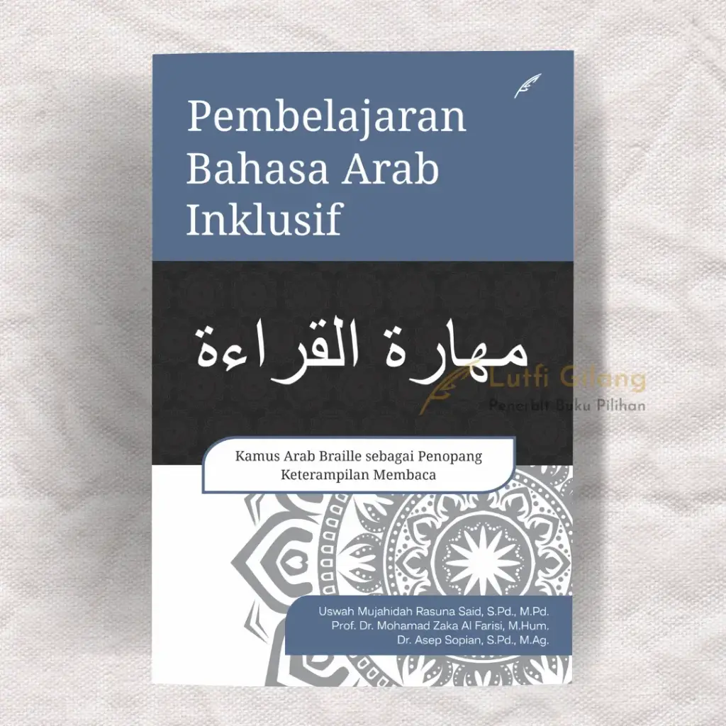 Pembelajaran Bahasa Arab Inklusif : Kamus Arab Braille Sebagai Penopang Keterampilan Membaca