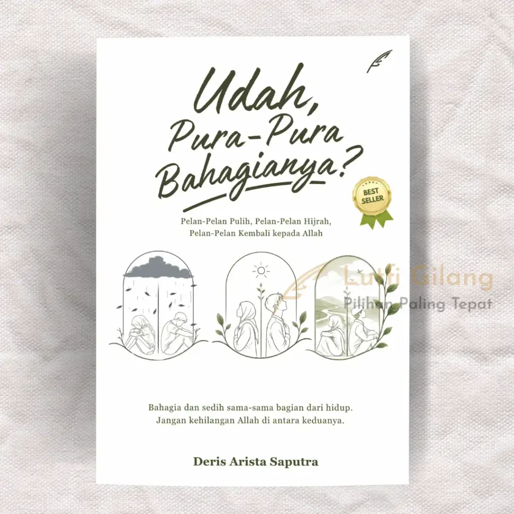 Udah, Pura-Pura Bahagianya?