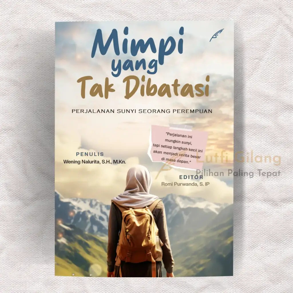 Mimpi yang Tak Dibatasi : Perjalanan Sunyi Seorang Perempuan