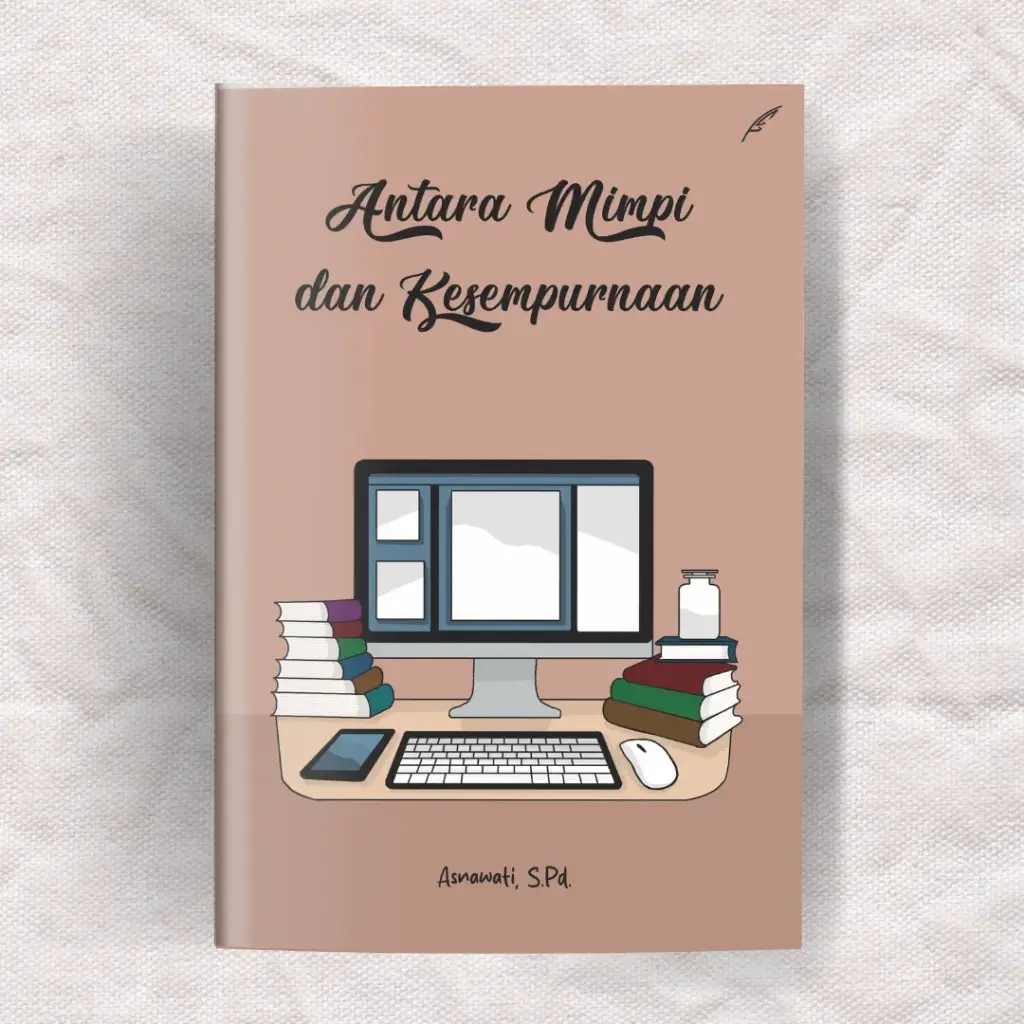 Antara Mimpi dan Kesempurnaan