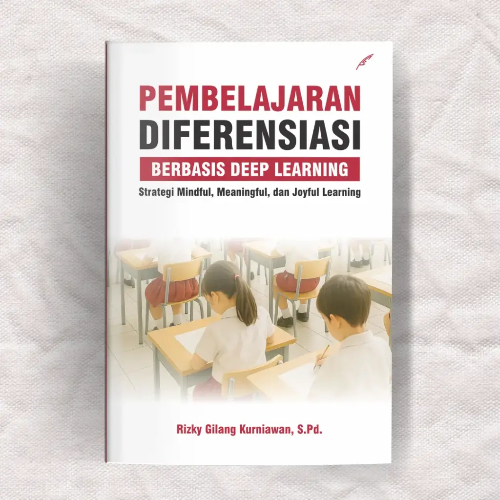 Pembelajaran Diferensiasi Berbasis Deep Learning : Strategi Mindful, Meaningful, dan Joyful Learning