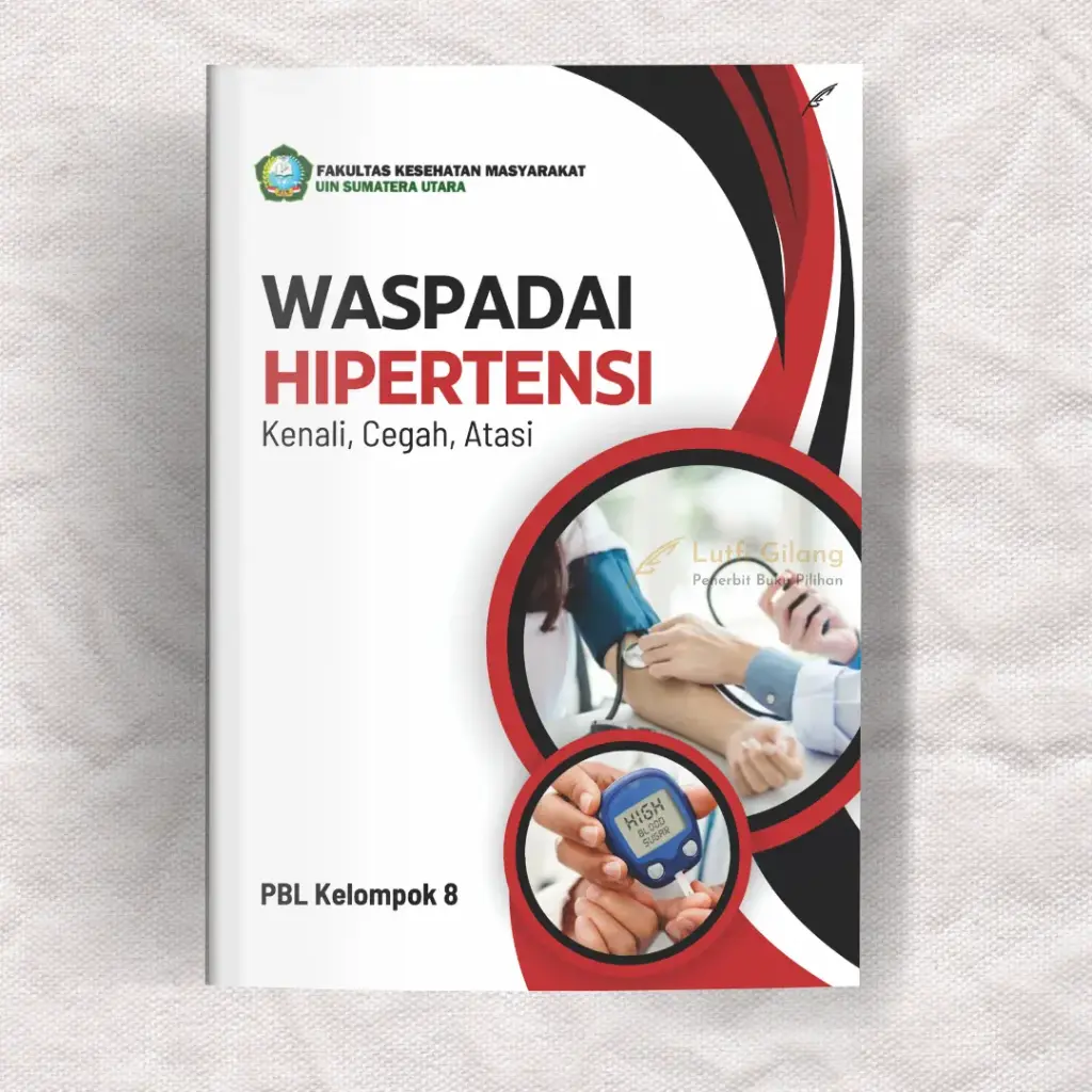 Waspadai Hipertensi: Kenali, Cegah, Atasi