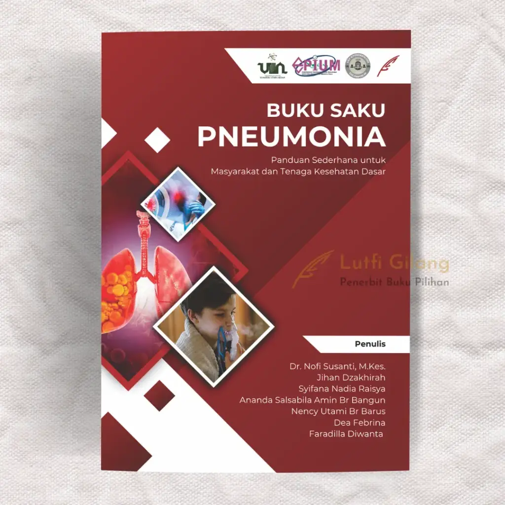 Buku Saku Pneumonia : Panduan Sederhana untuk Masyarakat dan Tenaga Kesehatan Dasar