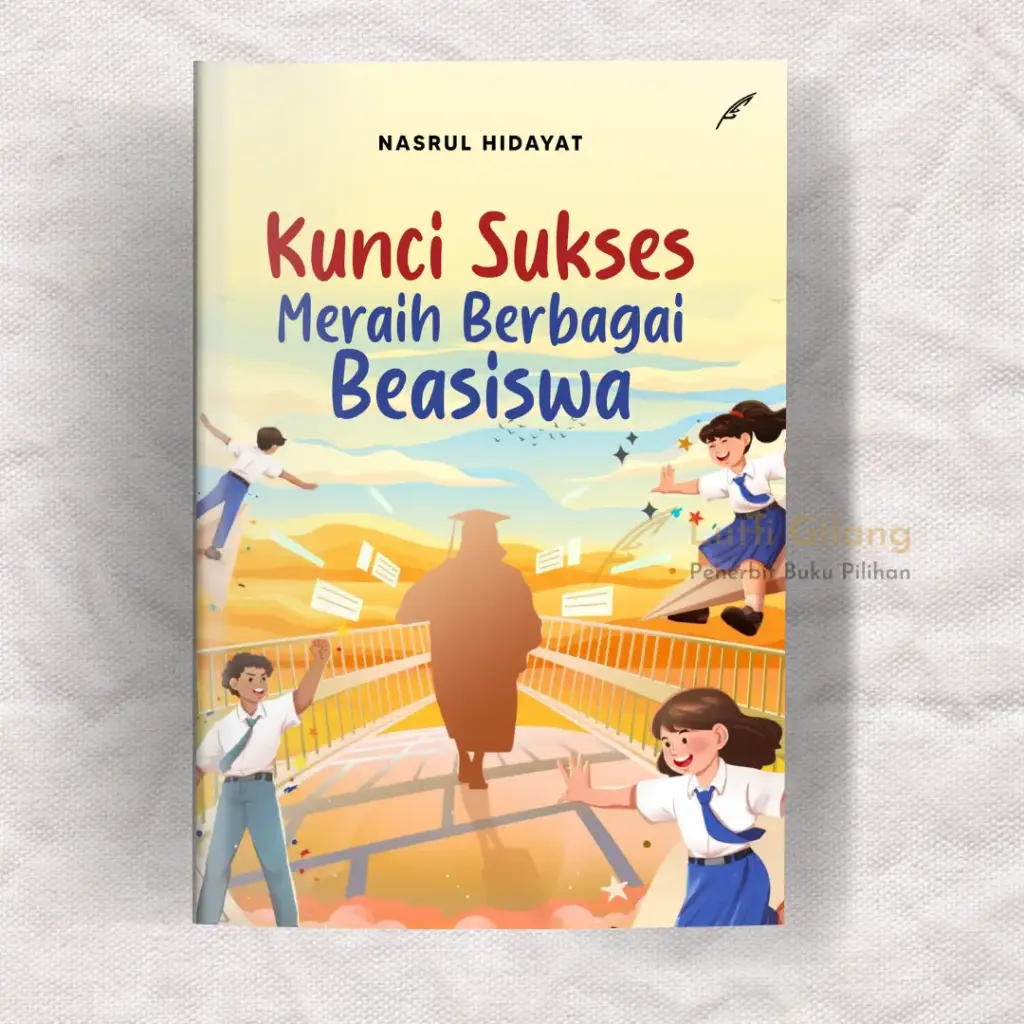 Kunci Sukses Meraih Berbagai Beasiswa