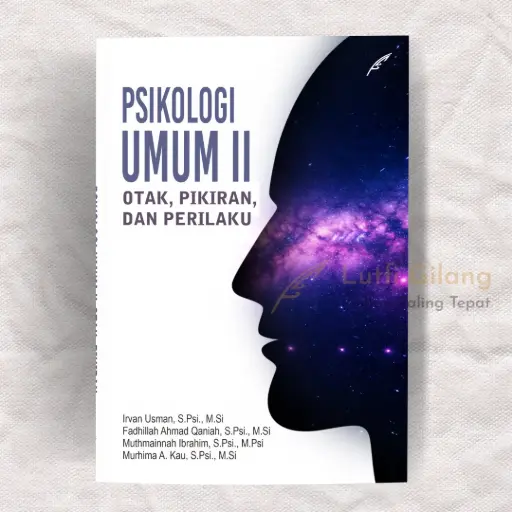 Psikologi Umum II : Otak, Pikiran, dan Perilaku