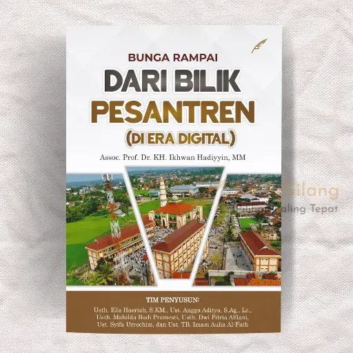 Bunga Rampai Dari Bilik Pesantren (Di Era Digital)