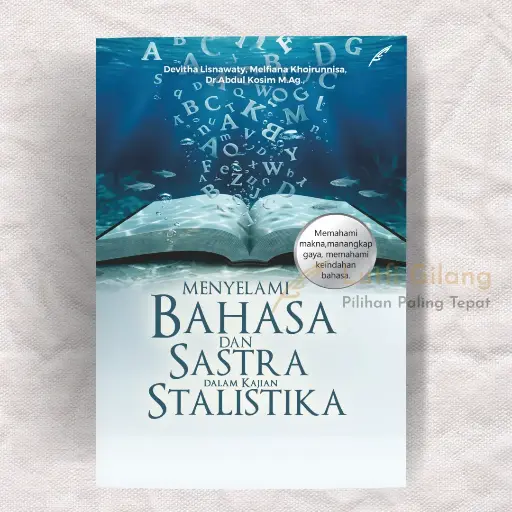 Menyelami Bahasa dan Sastra dalam Kajian Stilistika