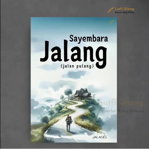 Sayembara Jalang : Jalan Pulang
