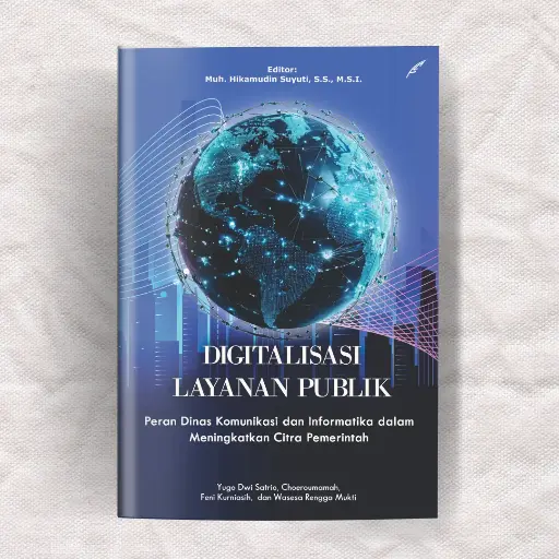 Digitalisasi Layanan Publik: Peran Dinas Komunikasi dan Informatika dalam Membangun Citra Pemerintah