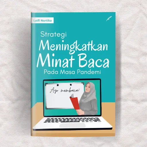 Strategi Meningkatkan Minat Baca Pada Masa Pandemi