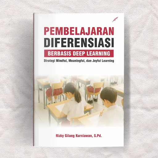 Pembelajaran Diferensiasi Berbasis Deep Learning : Strategi Mindful, Meaningful, dan Joyful Learning