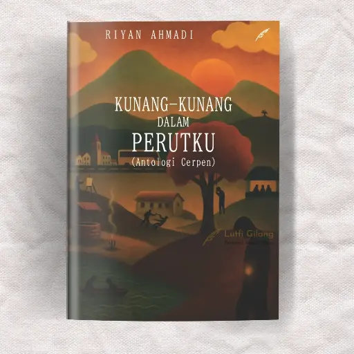 Kunang-Kunang dalam Perutku: Antologi Cerpen